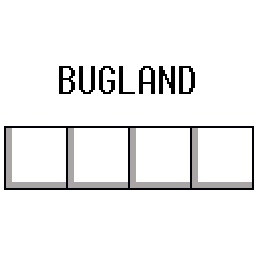 Welcome to Bugland