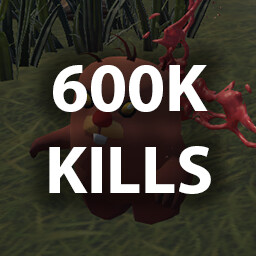 KILL 600,000 ENEMIES