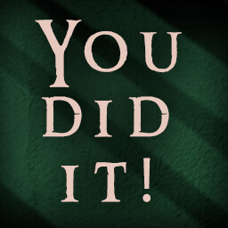 You did it!