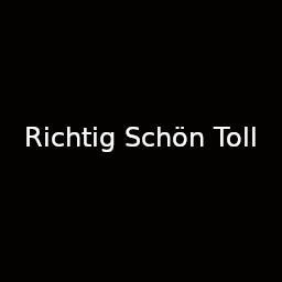 Richtig Schön Toll