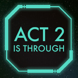 Act 2 is through