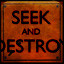 Seek and Destroy