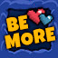 Be More