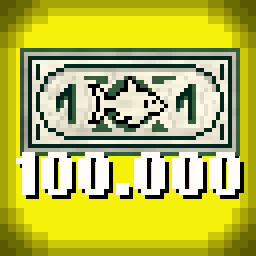 Earned 100.000 Fish-Dollars