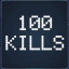 100 Kills!