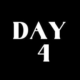 DAY 4