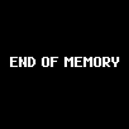 End of Memory