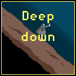 Deep down