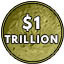 Earn $1 TRILLION!