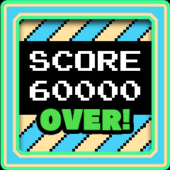 SCORE 60000 Over