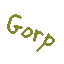 Gorp?