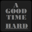 A good time Hard