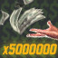 Earn 5,000,000 dollars