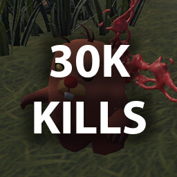 KILL 30,000 ENEMIES