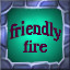 Friendly fire