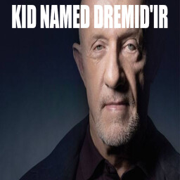 Kid named Dremid'ir