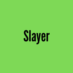 Slayer