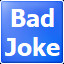 Bad Joke