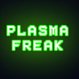 Plasma Freak