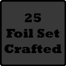 Crafted 25 foil Set!