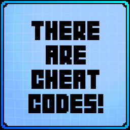 There Are Cheat Codes!