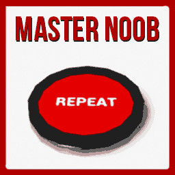 MASTER NOOB!