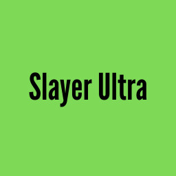 Slayer Ultra