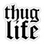 Thug Life