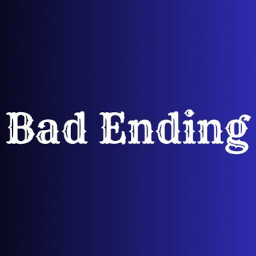 Bad End