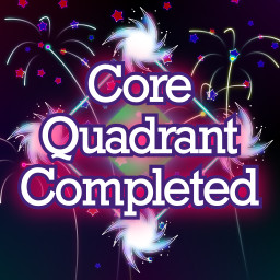 Core Quadrant Completed!