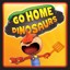 Go Home Dinosaurs