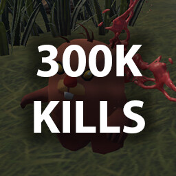 KILL 300,000 ENEMIES