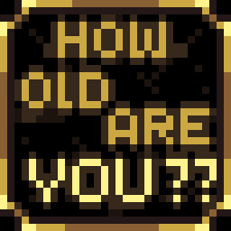 How old are you?