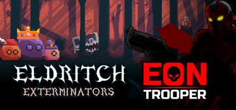 Otherworldly Onslaught Roguelikes: 👑 Eldritch Exterminators + EON Trooper 💀