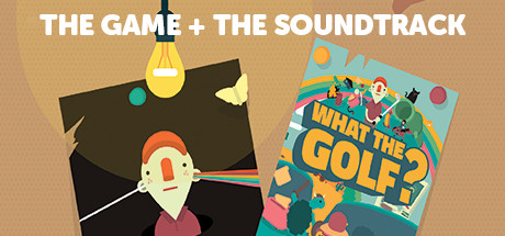 WHAT THE GOLF? GAME AND SOUNDTRACK