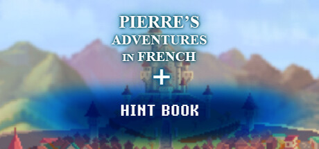 Pierre's Adventures in French - Hint Book Edition