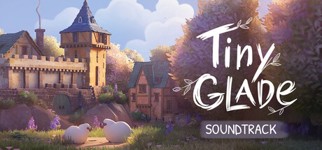 Tiny Glade + Soundtrack