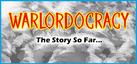 Warlordocracy: The Story So Far