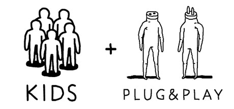 KIDS + PLUG & PLAY