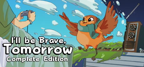 I'll be Brave, Tomorrow Complete Edition