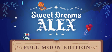 Sweet Dreams Alex – Full Moon Edition