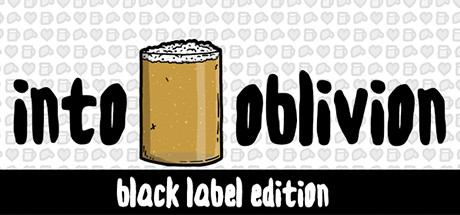 Into Oblivion: Black Label Edition