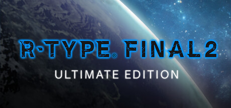 R-Type Final 2 Ultimate Edition