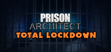 Prison Architect - Total Lockdown