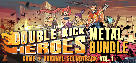 Double Kick Heroes + OST - The METAL Bundle