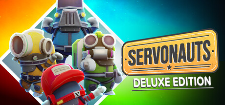 Servonauts - Deluxe Edition