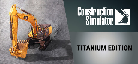 Construction Simulator - Titanium Edition