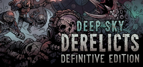 Deep Sky Derelicts: Definitive Edition