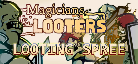 Magicians & Looters - Looting Spree