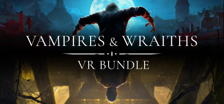 Vampires & Wraiths VR Bundle